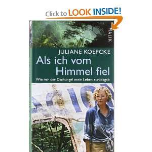    Als ich vom Himmel fiel (9783890293899) Juliane Koepcke Books