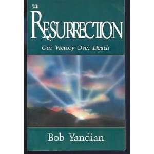    Resurrection: Our Victory Over Death (9780892743995): Books