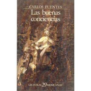  Las Buenas Conciencias (Lecturas Mexicanas) (Spanish 