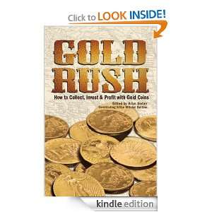 Gold Rush How to Collect, Invest and Profit With Gold Coins [Kindle 
