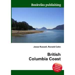  British Columbia Coast Ronald Cohn Jesse Russell Books