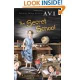 The Secret School by Avi (Aug 1, 2003)