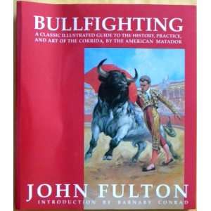  Bullfighting (A Classic Illustrated Guide to the History 