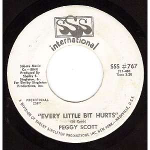    Every Little Bit Hurts (VG PROMO 45 rpm): Peggy Scott: Music