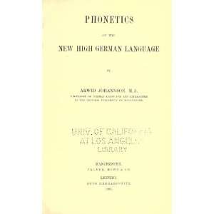  Phonetics Of The New High German Language Arwid Johannson Books