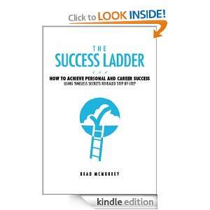 The Success Ladder How to Achieve Personal and Career Success Using 