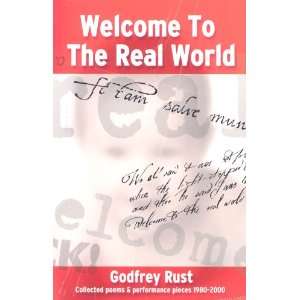  Welcome to the Real World Collected Poems and Performance 