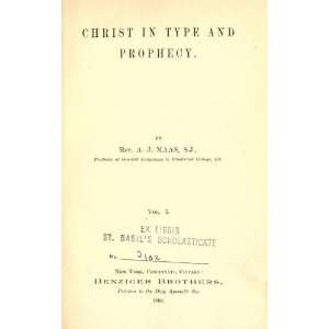  Christ In Type And Prophecy Anthony John Maas Books