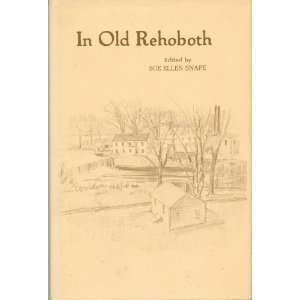  In Old Rehoboth (9780884920304) Sue Ellen Snape Books