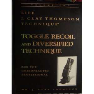  Toggle, Recoil and Diversified Technique, Life, J Clay 