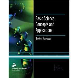  Basic Science Concepts & Applications   Student Workbook 