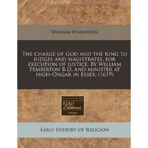  The charge of God and the King to iudges and magistrates 