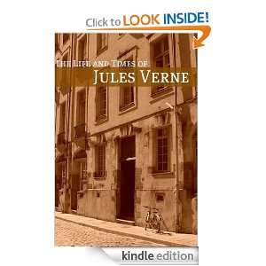 The Life and Times of Jules Verne Golgotha Press  Kindle 