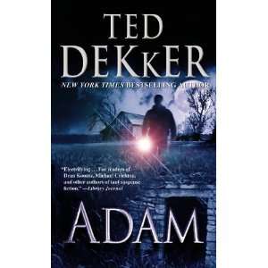  Adam [Mass Market Paperback] Ted Dekker Books