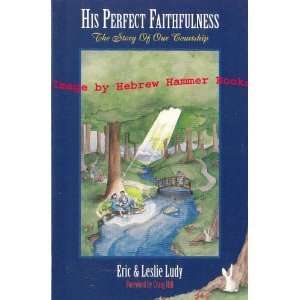   Perfect Faithfulness The Story of Our Courtship  Books