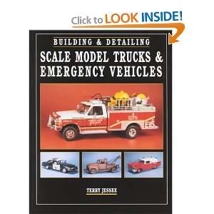  Building & Detailing Scale Model Trucks & Emergency 