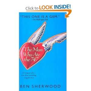  The Man Who Ate The 747 Ben Sherwood Books