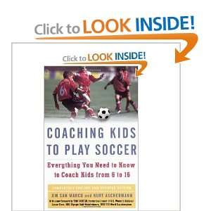 : Coaching Kids to Play Soccer: Everything You Need to Know to Coach 