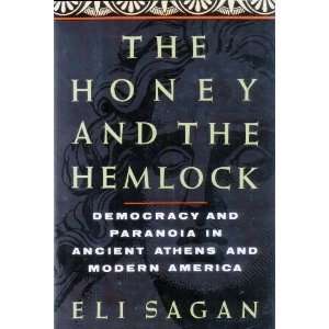   in Ancient Athens and Modern America [Hardcover]: Eli Sagan: Books