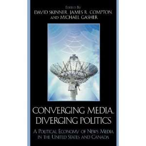  Politics A Political Economy of News Media in the United States 