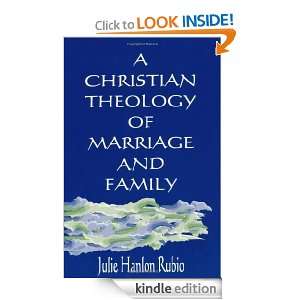 Christian Theology of Marriage and Family: Julie Hanlon Rubio 