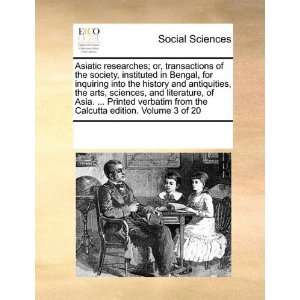  Asiatic researches; or, transactions of the society 