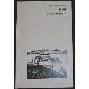  Haiti, a country study (Area handbook series) Thomas E 