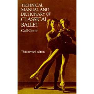  Technical Manual and Dictionary of Classical Ballet 