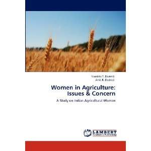 Women in Agriculture: Issues & Concern: A Study on Indian Agricultural 