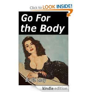 Go For the Body Ed Lacy  Kindle Store