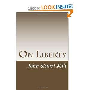  On Liberty (9781463704827) John Stuart Mill Books