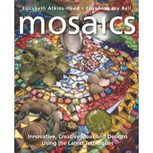  Mosaics Innovative, Creative Ideas and Designs Using the 