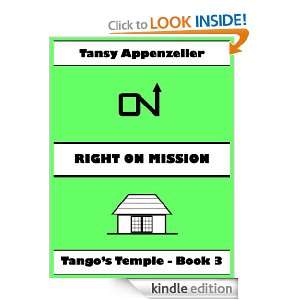 Right On Mission (Tangos Temple Book 3) Tansy Appenzeller  