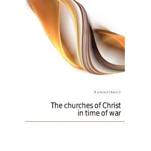 The churches of Christ in time of war Macfarland Charles S  