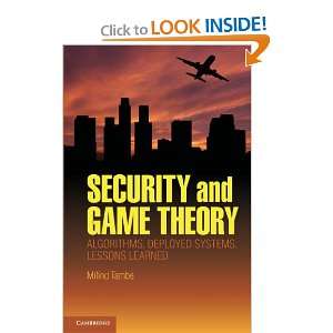  Security and Game Theory Algorithms, Deployed Systems 