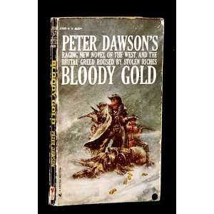 Bloody Gold Peter Dawson  Books