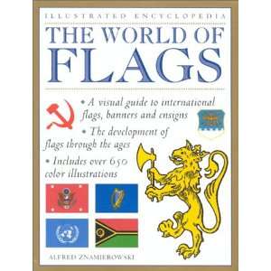 World of Flags (Illustrated Encyclopedia) Alfred Znamierowski 