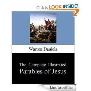 The Complete Illustrated Parables of Jesus: Warren Daniels:  