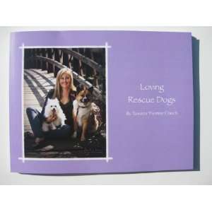    Loving Rescue Dogs (9780984420506): Tawana Yvonne Couch: Books