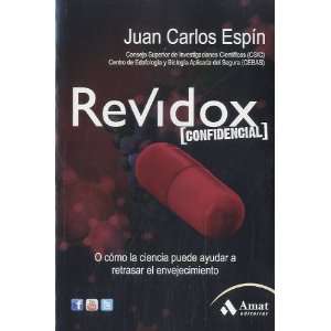  REVIDOX CONFIDENCIAL (9788497355698) JUAN CARLOS ESPIN DE 