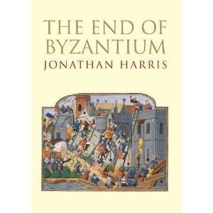  The End of Byzantium [Hardcover] Jonathan Harris Books