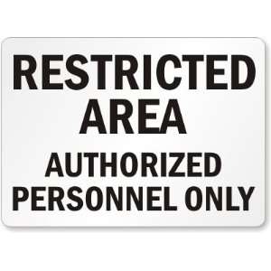  Restricted Area Authorized Personnel Only Plastic Sign, 10 