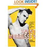 Saint Morrissey A Portrait of This Charming Man by an Alarming Fan by 