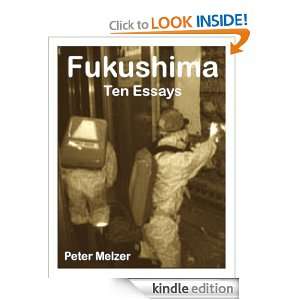 Fukushima Ten Essays Peter Melzer  Kindle Store