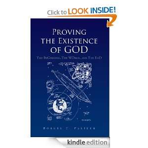 Proving the Existence of God The BeGinnig, The WOrld, and The EnD 