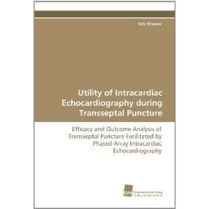   Phased Array Intracardiac Echocardiography (9783838115863) Erik