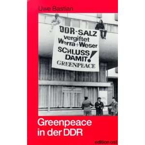  Greenpeace in der DDR Erinnerungsberichte, Interviews und 
