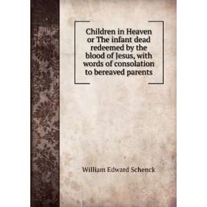   Jesus, with words of consolation to bereaved parents William Edward
