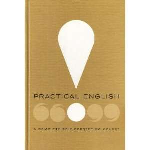  Practical English, A Complete Self Correcting Course 