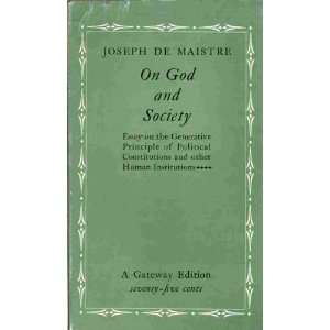  On God and Society Essay on the Generative Principle of 